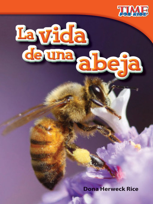 Title details for La vida de una abeja (A Bee's Life) by Dona Herweck Rice - Available